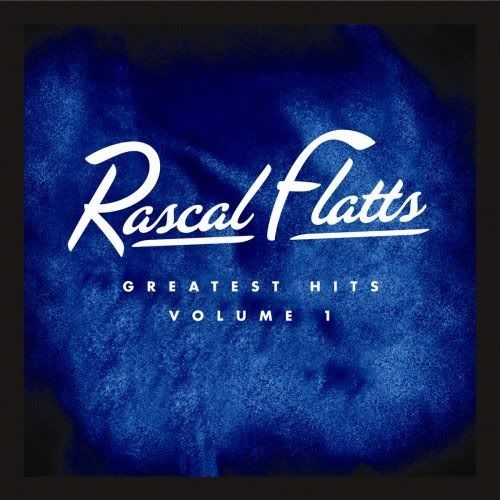 Rascal Flatts - Greatest Hits