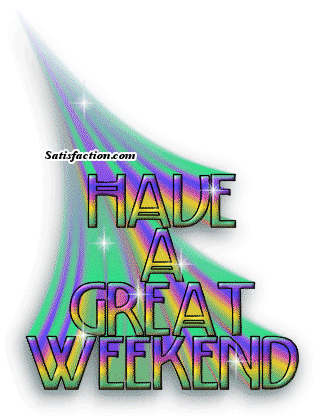 Weekend MySpace Comments and Graphics