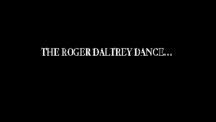 The Roger Daltrey Dance